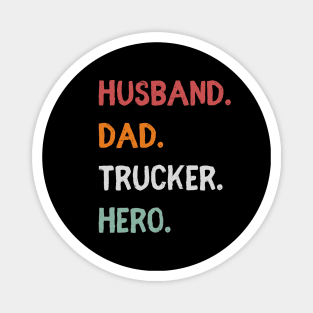 Husband Dad Trucker Hero Magnet